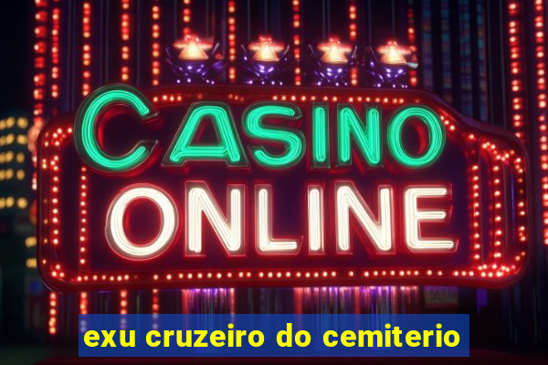 exu cruzeiro do cemiterio